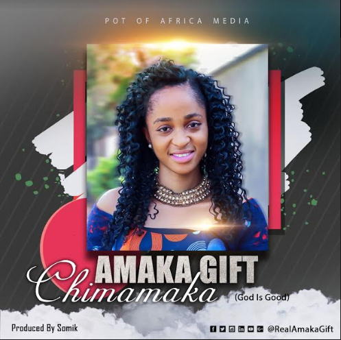 Amaka Gift - Chimamaka Free Mp3 Download 