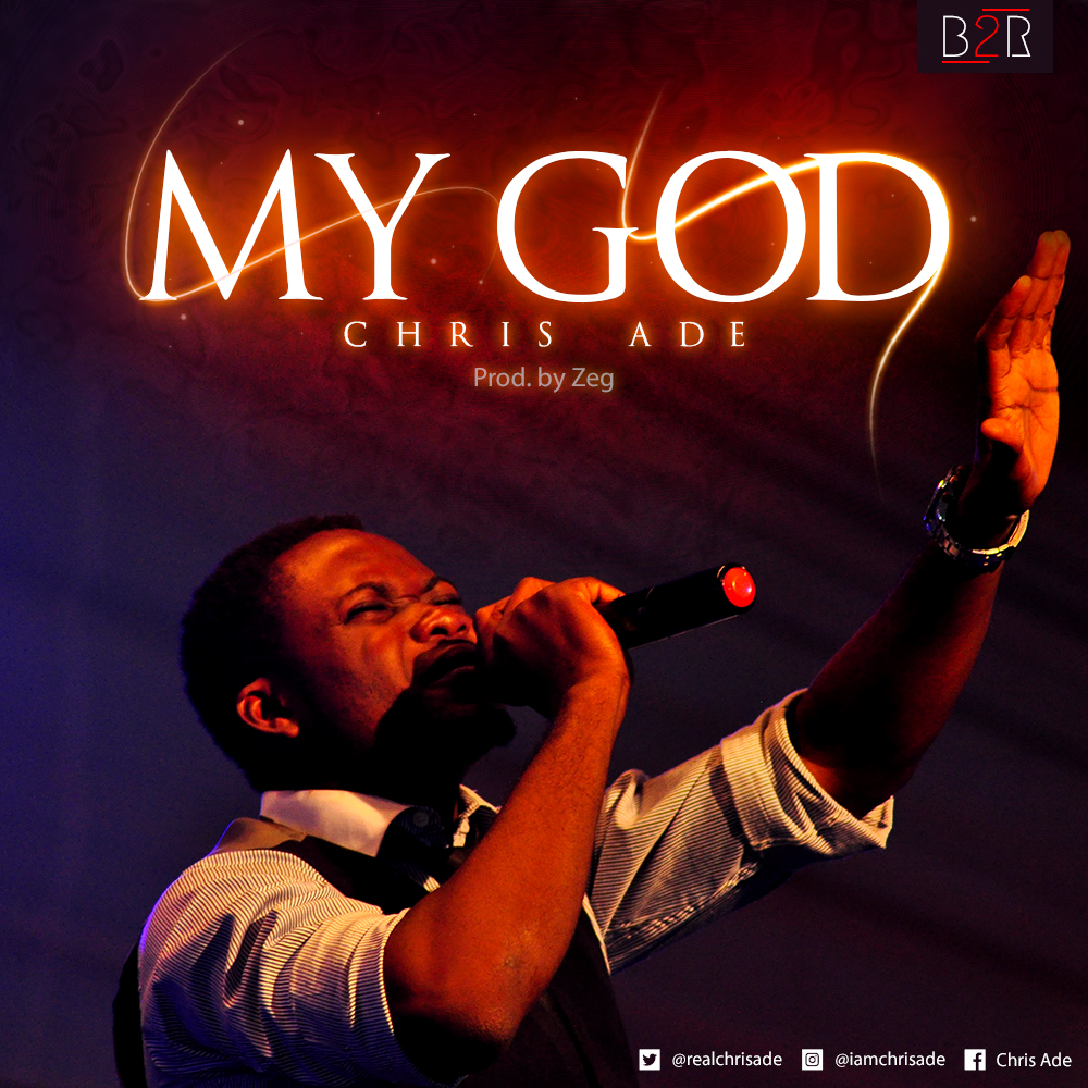 Chris Ade - My God (Free Mp3 Download)