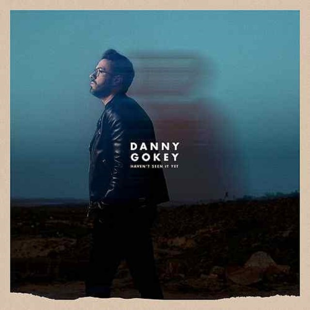 Danny Gokey – Haven’t Seen It Yet Mp3 Download