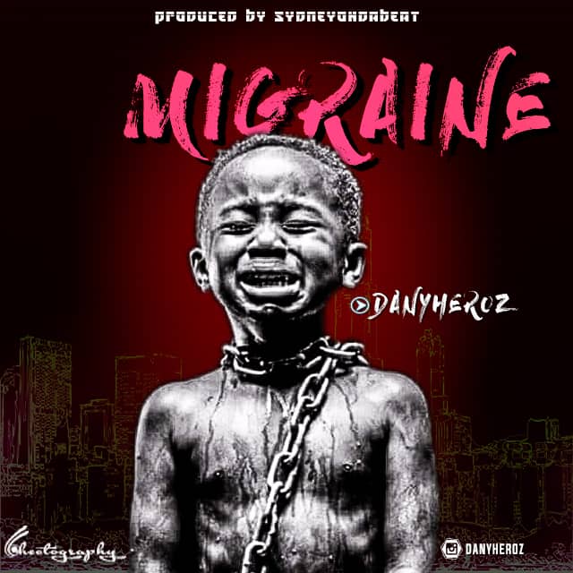 Danyheroz - Migraine (Free Mp3 Download)