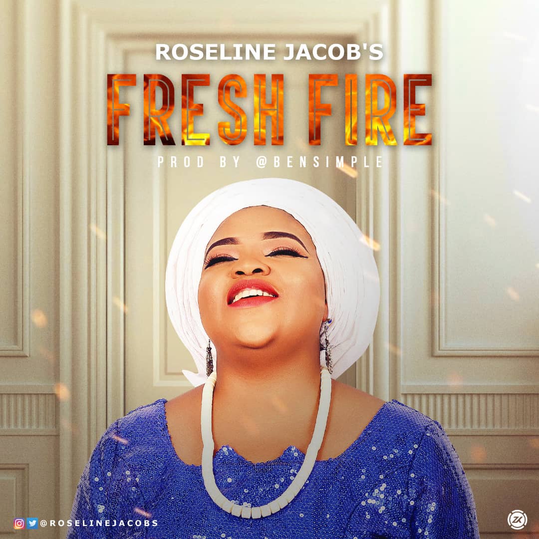 Roseline Jacob’s - Fresh Fire Mp3 Download 