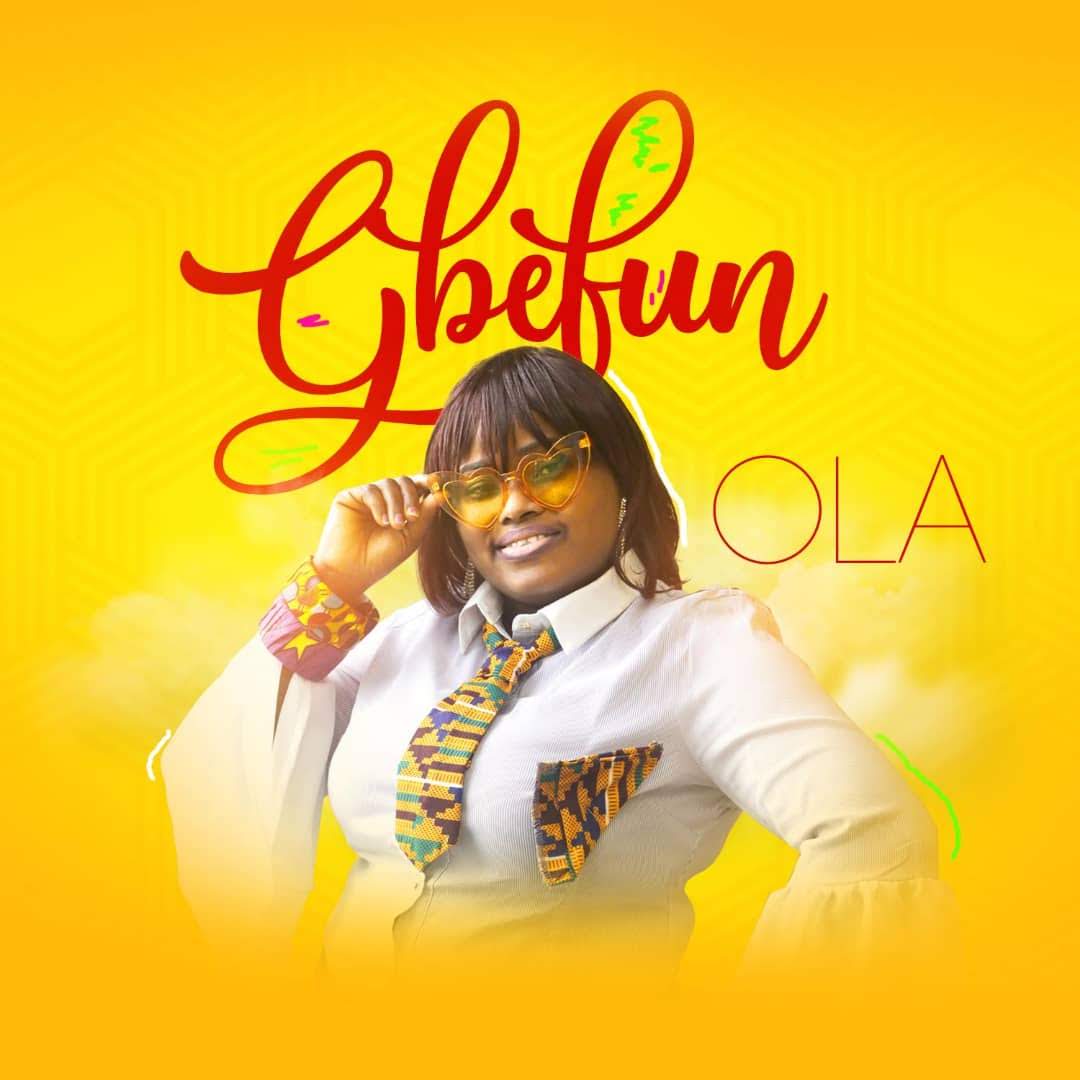 Ola - GBEFUN Free Mp3 Download 