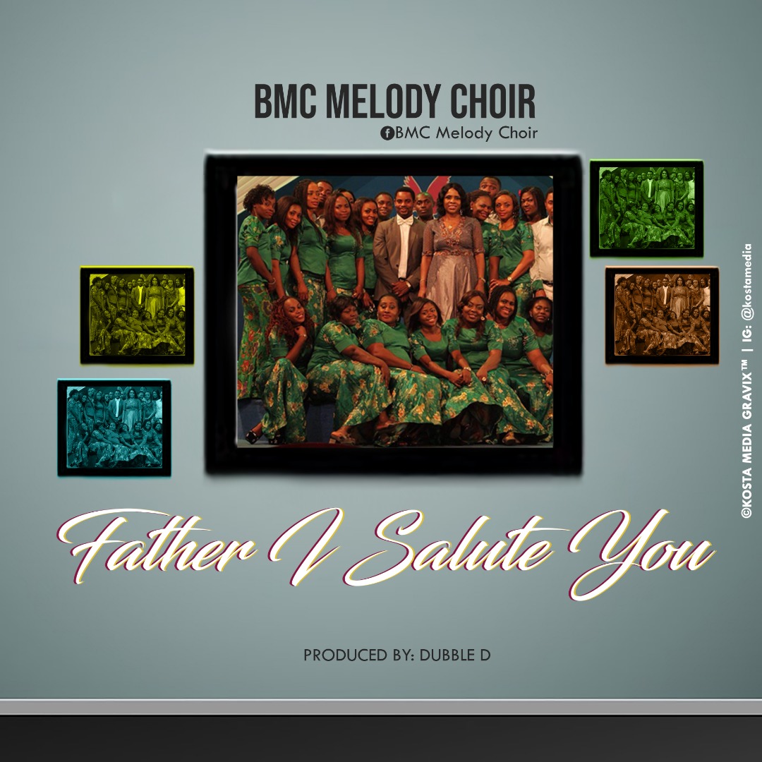 BMC Melody - Father I Salute You Free Mp3 Download 