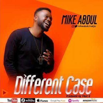 Mike Abdul – Different Case Free Mp3 Download 