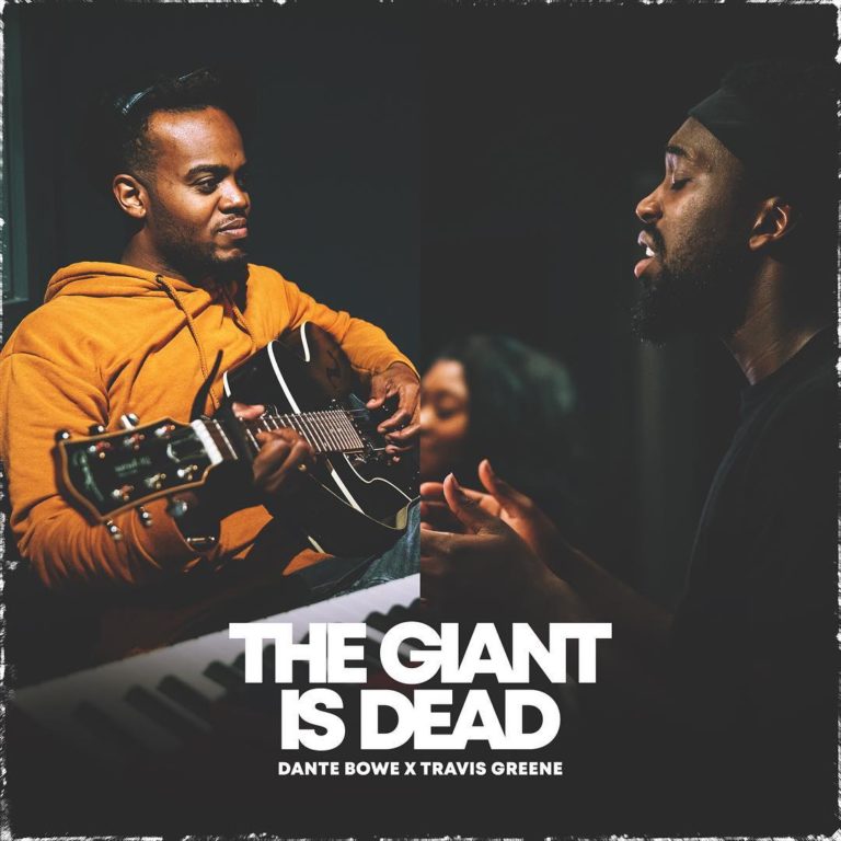 Travis Greene & Dante Bowe - The Giant Is Dead