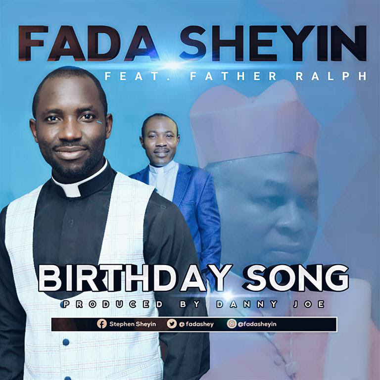 Fada Sheyin - Birthday Song Ft. Father Ralph Free Mp3 Download 