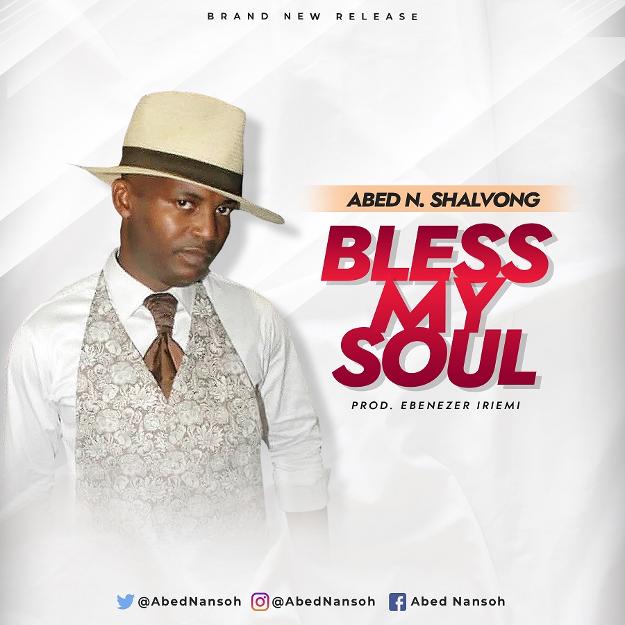 Abed N. Shalvong - Bless My Soul Free Mp3 Download 