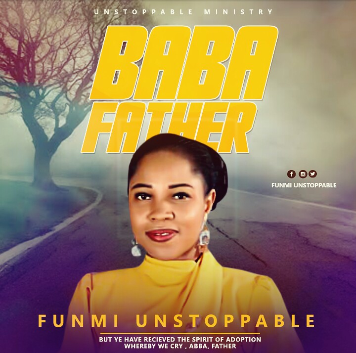 Funmi Unstoppable - BaBa (father) | Free Mp3 Download 