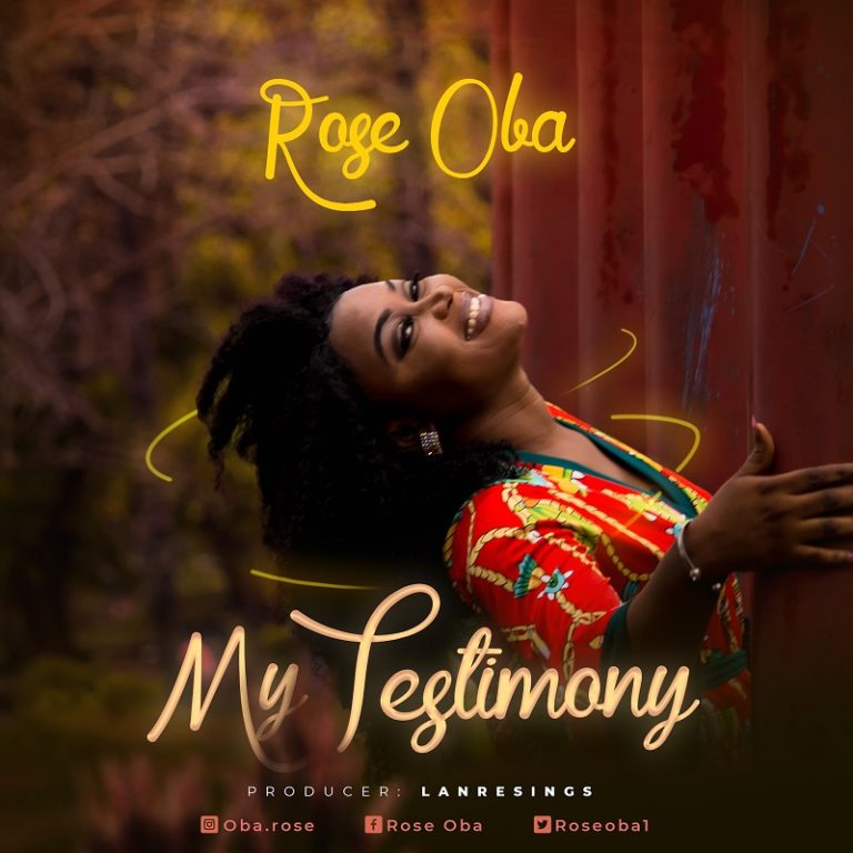 Rose Oba – My Testimony (Free Mp3 Download)