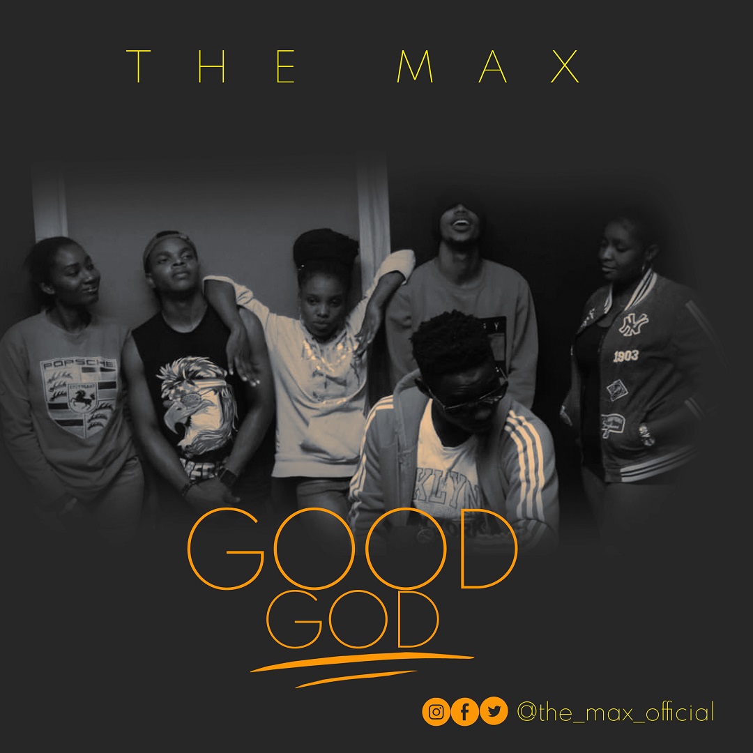 The Max – Good God (Free Mp3 Download 