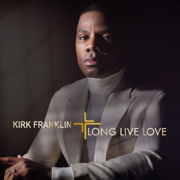 Kirk Franklin - Long Live Love | Mp3 + Album Download