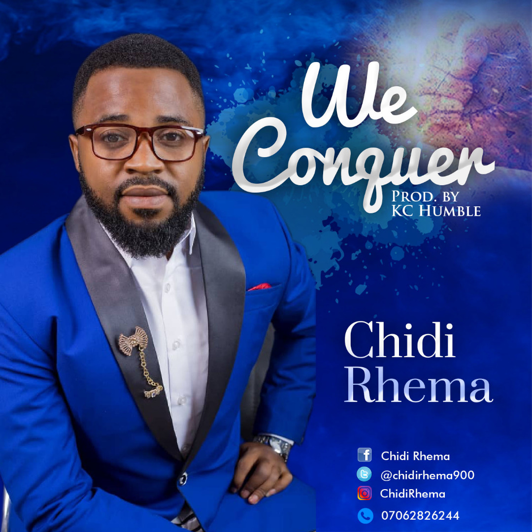 Chidi Rhema - We Conquer | MP3 DOWNLOAD