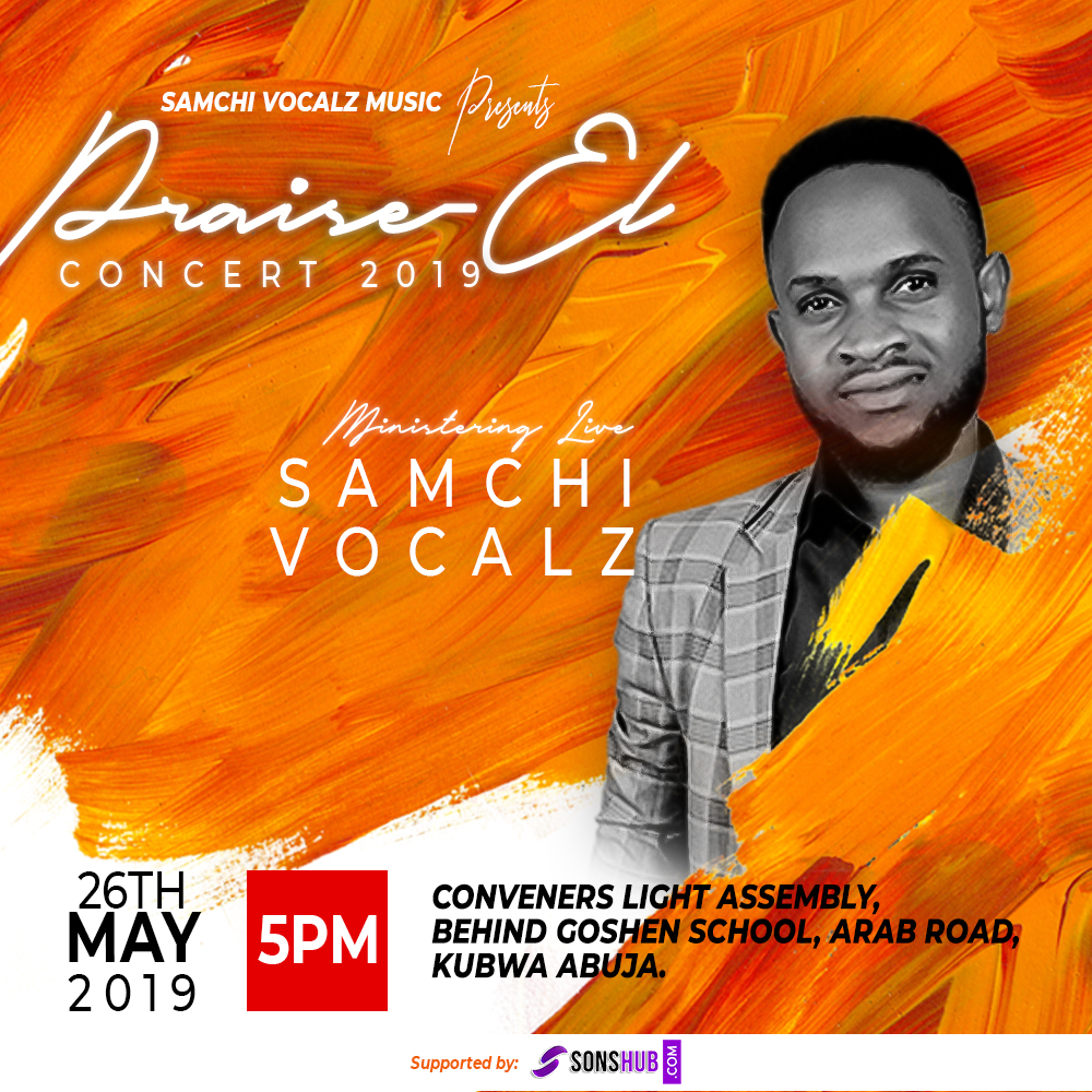 EVENT: Praise El Concert 2019 with Samchi Vocalz | 26th May