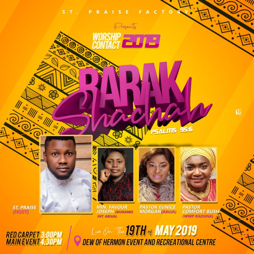 EVENT: St. Praise Factory presents Worship Contact 2019 theme “Barak Shachah”