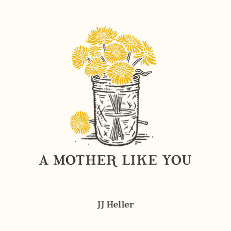 JJ Heller - A Mother Like You | Mp3 Download