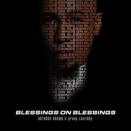 Anthony Brown & Group TherAPy - Blessings On Blessings