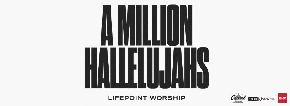 Lifepoint Worship - A Million Hallelujahs