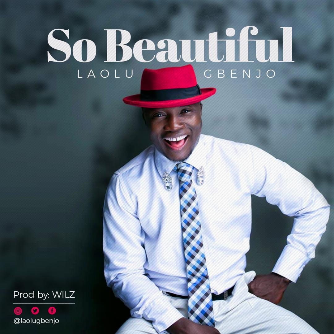 Laolu Gbenjo - So Beautiful (Remix) Mp3 Download